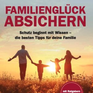 FAMILIENGLÜCK ABSICHERN